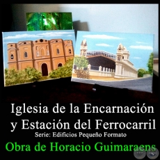 Iglesia de la Encarnacin y Estacin del Ferrocarril - Obra de Horacio Guimaraens - Ao 2017